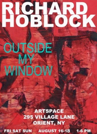Richard Hoblock's exhibition, "Outside My Window," at 295 Artspace, Orient, NY